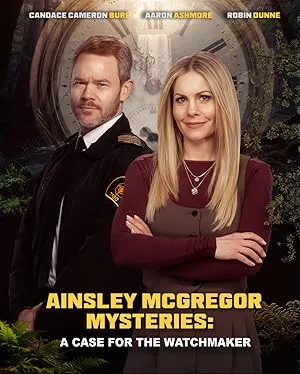 Ainsley McGregor Mysteries: A Case For the Watchmaker poster