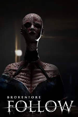 BrokenLore: FOLLOW poster