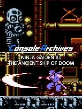 Console Archives: Ninja Gaiden III: The Ancient Ship of Doom poster