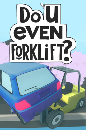 Do You even Forklift? poster