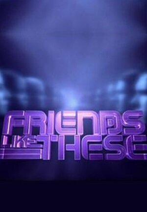 Friends Like These poster