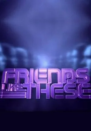 Friends Like These poster