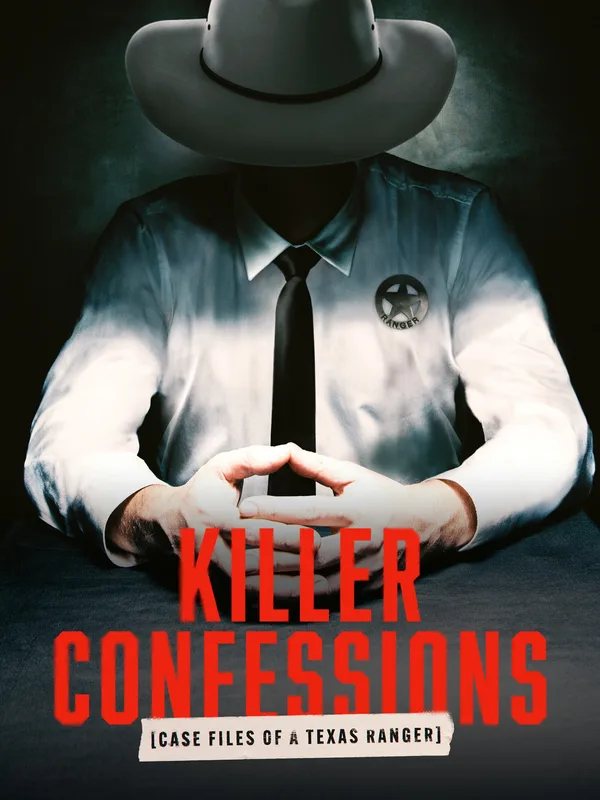 Killer Confessions: Case Files of a Texas Ranger poster