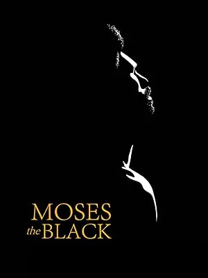 Moses the Black poster