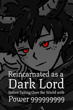 Reincarnated as a Dark Lord Before Taking Over the World with Power 999999999 poster