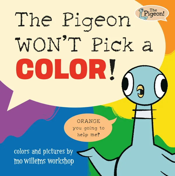 The Pigeon WON’T Pick a Color! poster